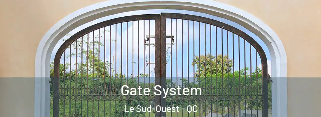  Gate System Le Sud-Ouest - QC