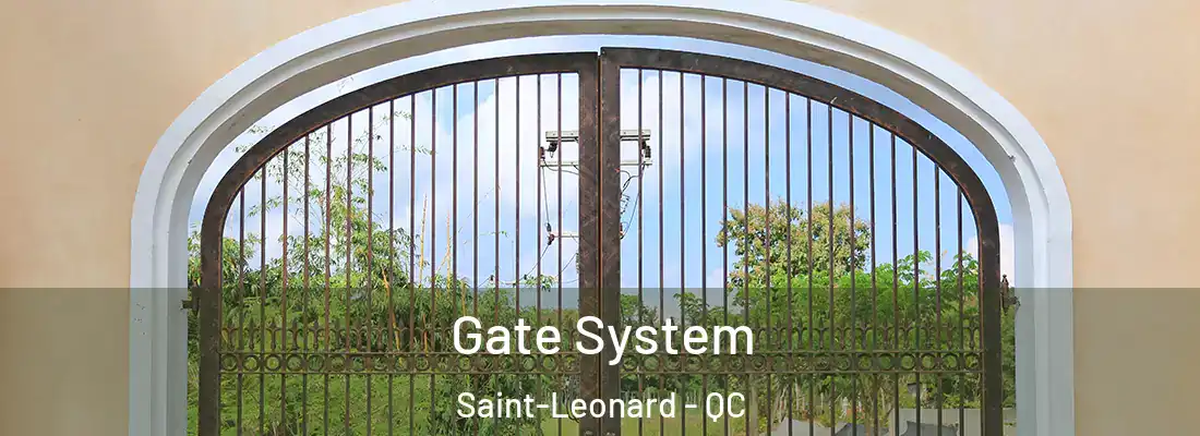  Gate System Saint-Leonard - QC