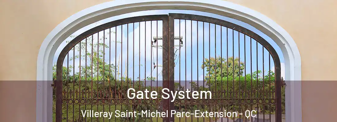  Gate System Villeray Saint-Michel Parc-Extension - QC