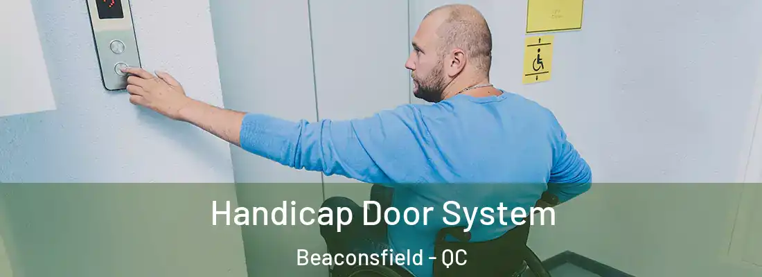  Handicap Door System Beaconsfield - QC