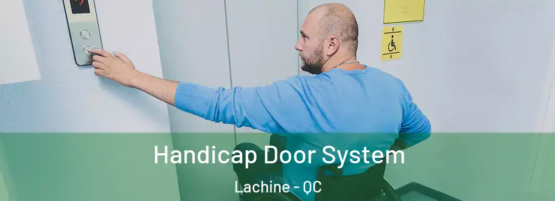  Handicap Door System Lachine - QC