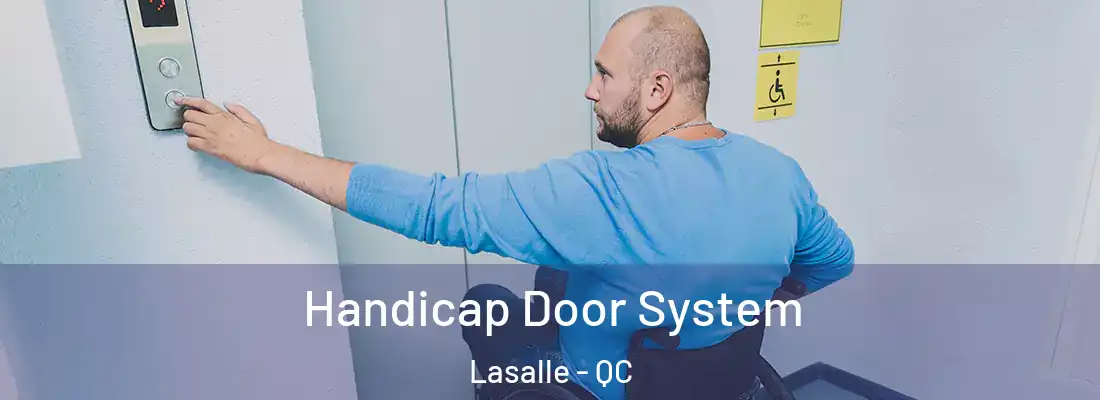  Handicap Door System Lasalle - QC