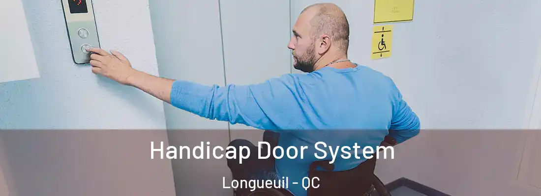  Handicap Door System Longueuil - QC