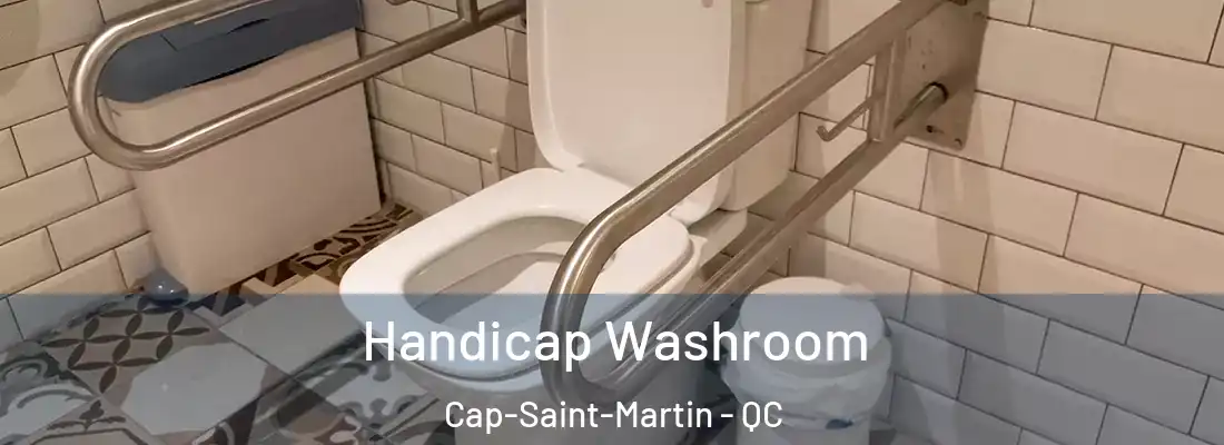  Handicap Washroom Cap-Saint-Martin - QC