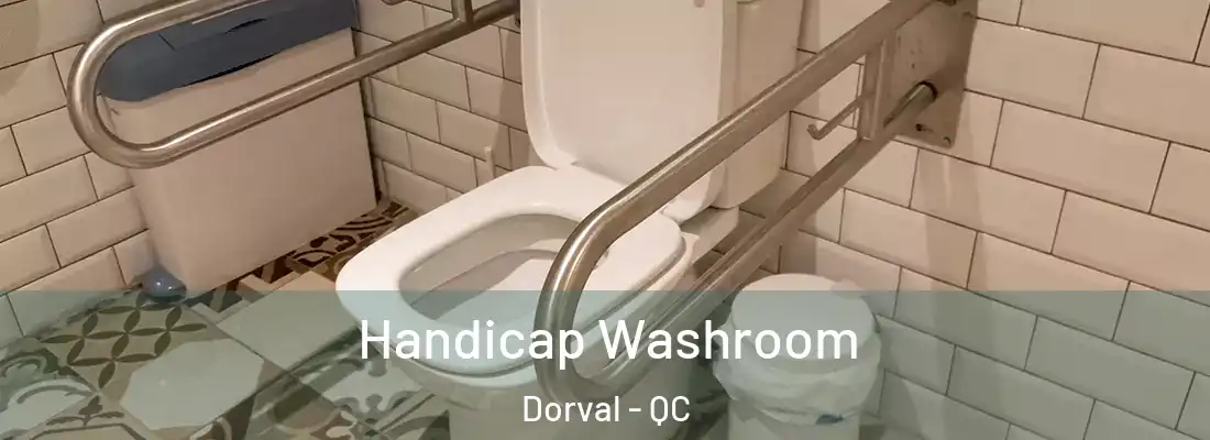  Handicap Washroom Dorval - QC