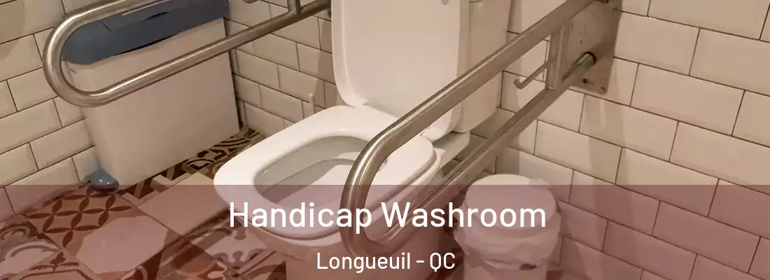  Handicap Washroom Longueuil - QC