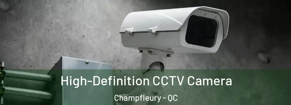  High-Definition CCTV Camera Champfleury - QC