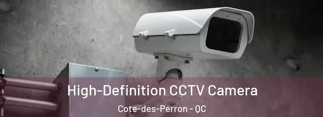  High-Definition CCTV Camera Cote-des-Perron - QC