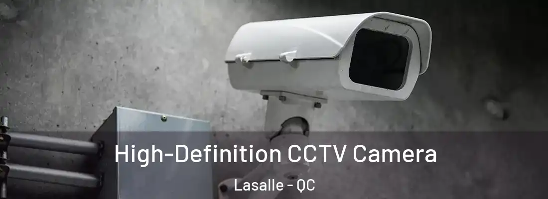  High-Definition CCTV Camera Lasalle - QC