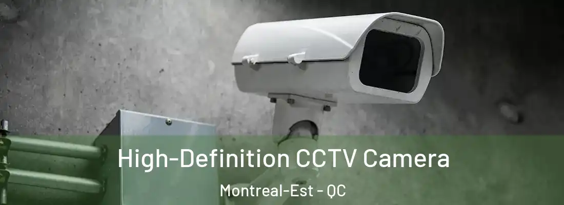  High-Definition CCTV Camera Montreal-Est - QC