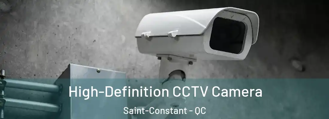  High-Definition CCTV Camera Saint-Constant - QC