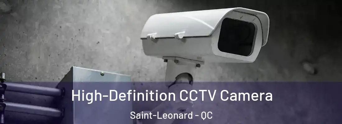  High-Definition CCTV Camera Saint-Leonard - QC