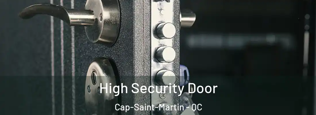  High Security Door Cap-Saint-Martin - QC