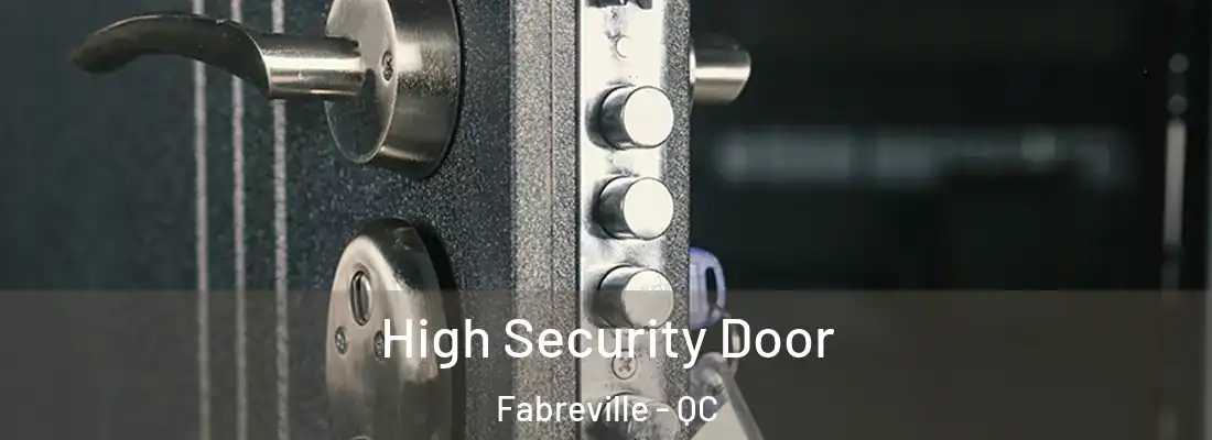  High Security Door Fabreville - QC