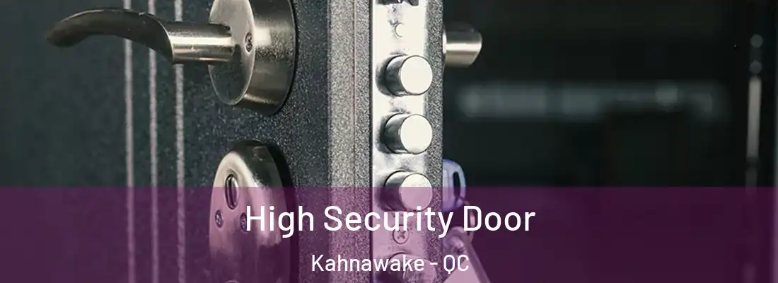  High Security Door Kahnawake - QC