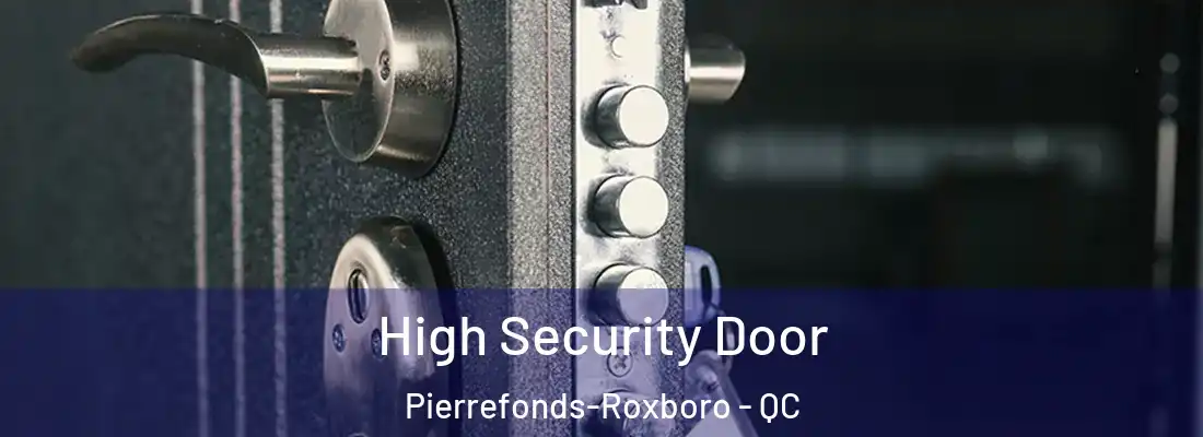  High Security Door Pierrefonds-Roxboro - QC