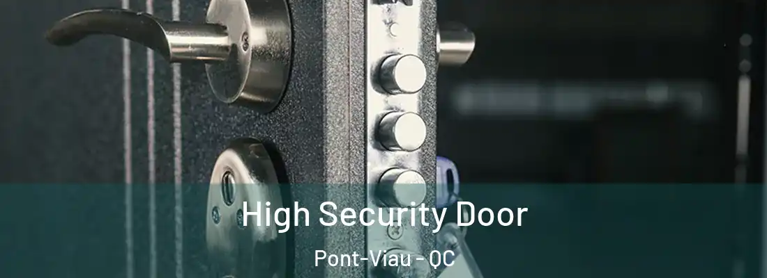  High Security Door Pont-Viau - QC