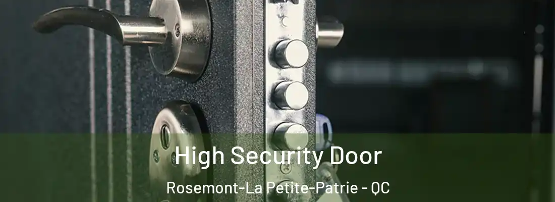  High Security Door Rosemont-La Petite-Patrie - QC