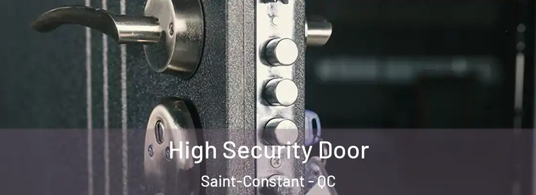  High Security Door Saint-Constant - QC