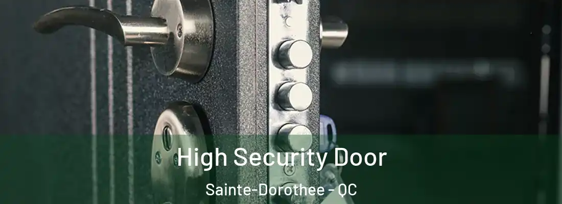  High Security Door Sainte-Dorothee - QC