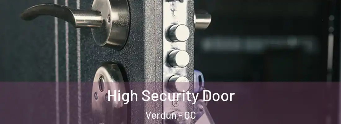  High Security Door Verdun - QC