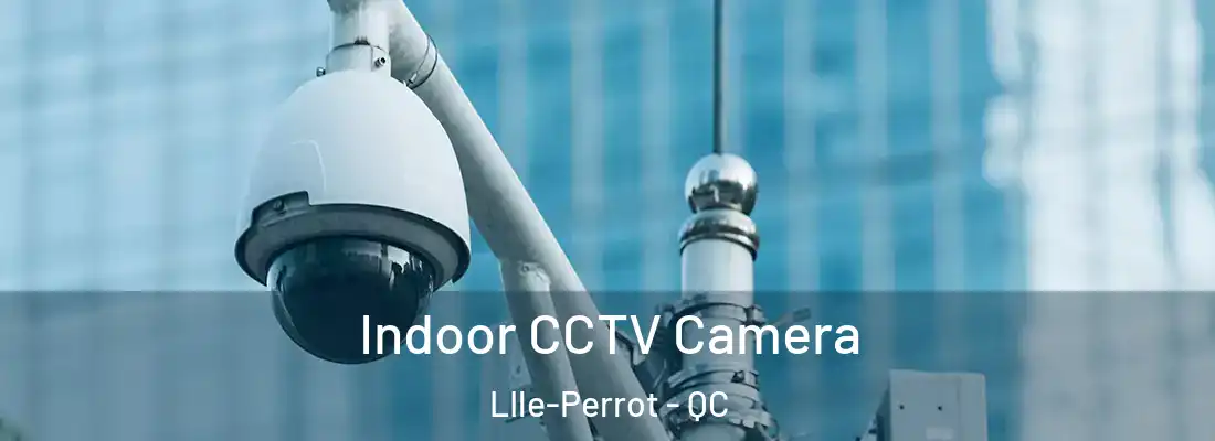  Indoor CCTV Camera LIle-Perrot - QC