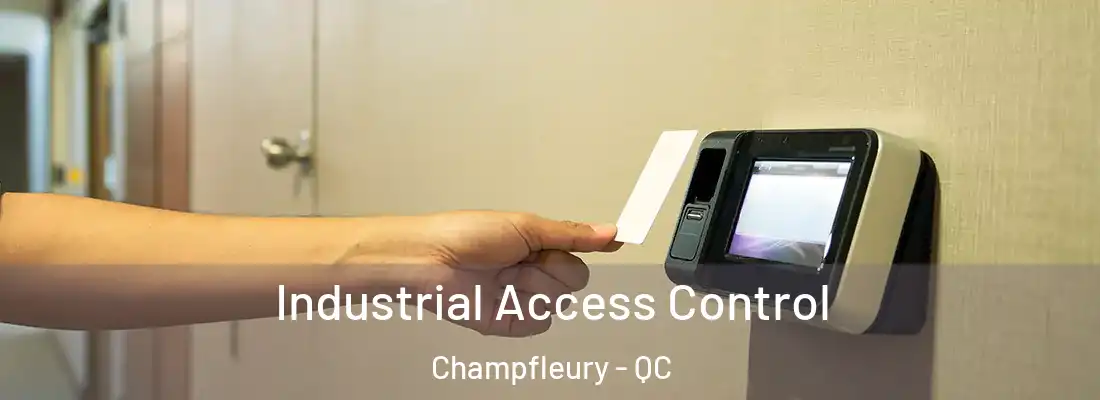  Industrial Access Control Champfleury - QC