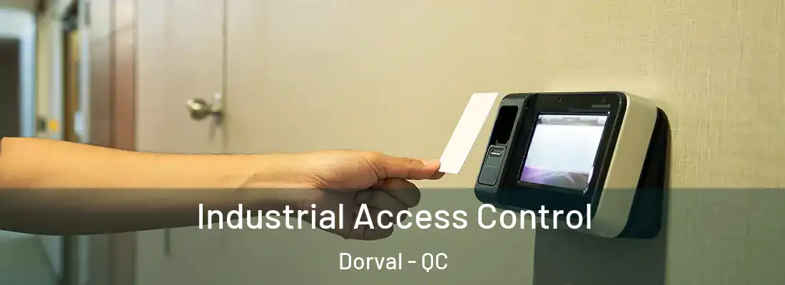  Industrial Access Control Dorval - QC