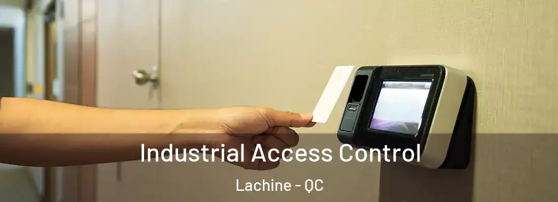  Industrial Access Control Lachine - QC