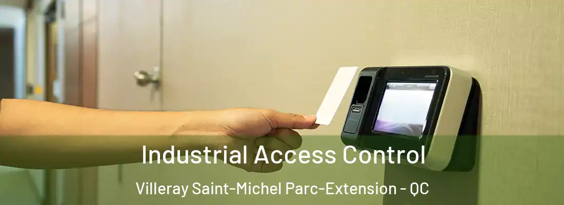  Industrial Access Control Villeray Saint-Michel Parc-Extension - QC
