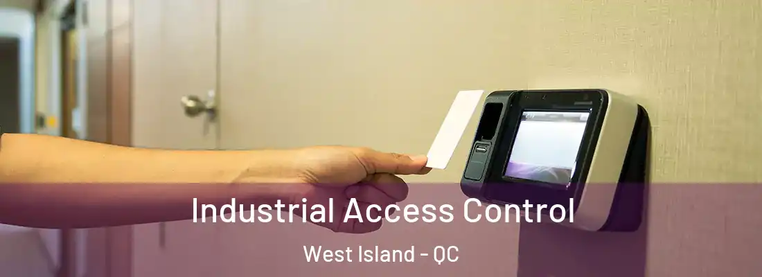  Industrial Access Control West Island - QC