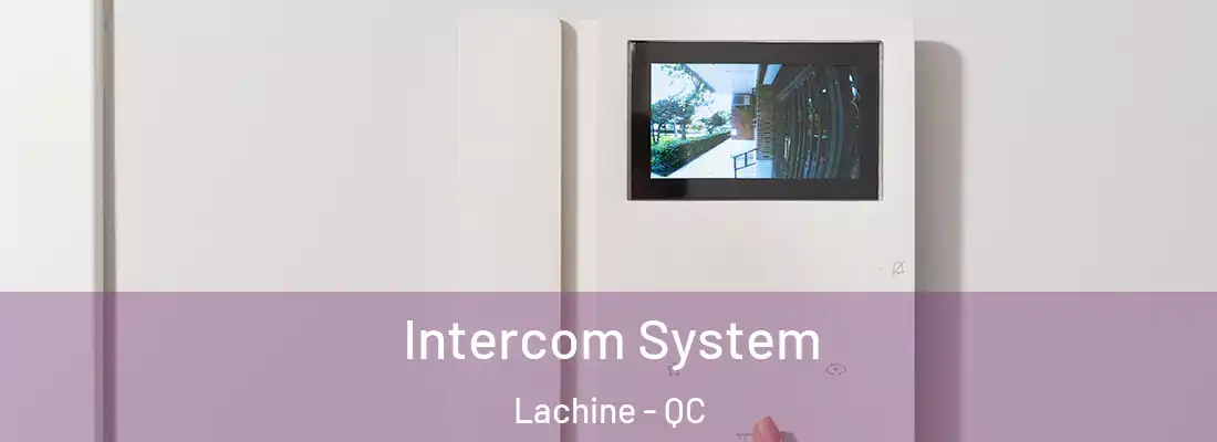  Intercom System Lachine - QC
