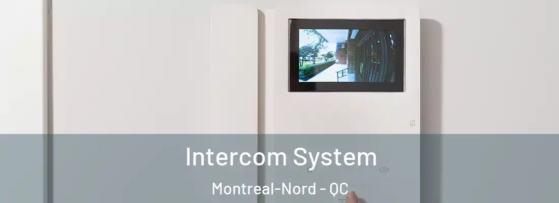  Intercom System Montreal-Nord - QC