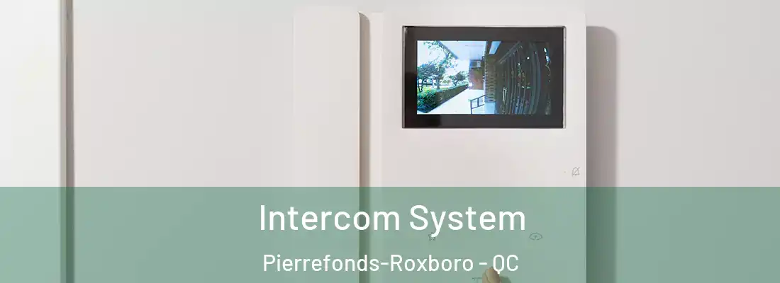  Intercom System Pierrefonds-Roxboro - QC