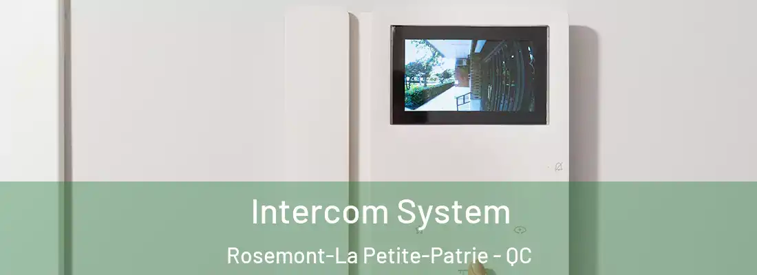  Intercom System Rosemont-La Petite-Patrie - QC