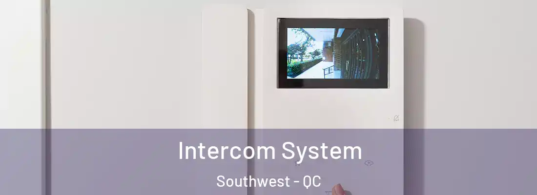  Intercom System Southwest - QC