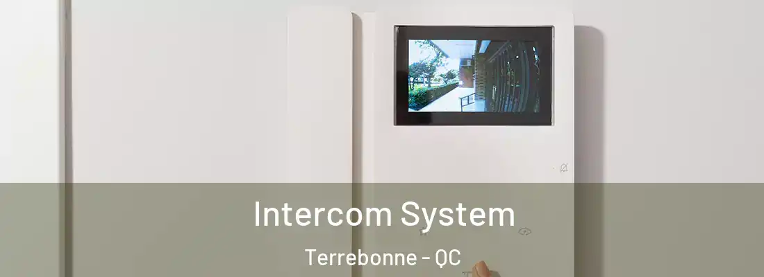  Intercom System Terrebonne - QC