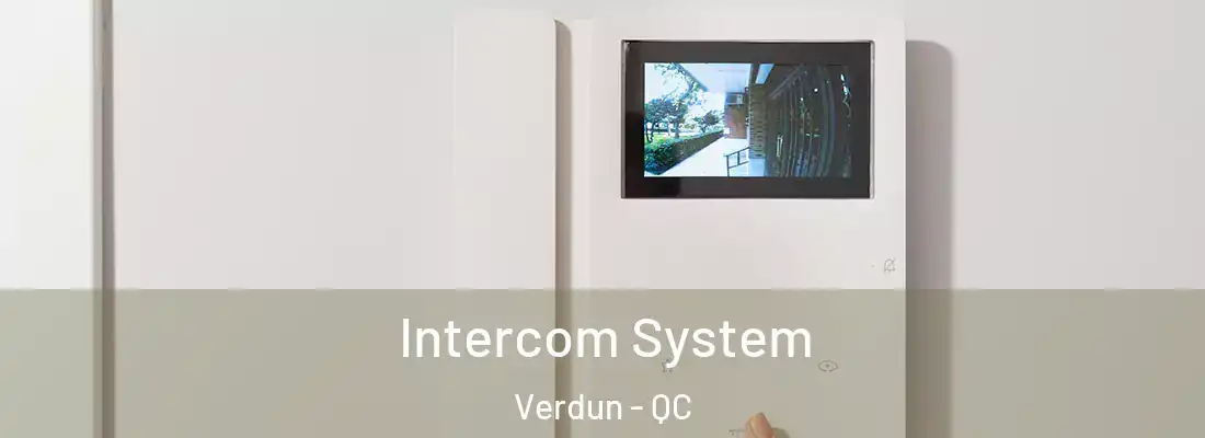  Intercom System Verdun - QC