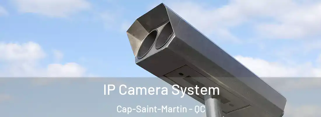  IP Camera System Cap-Saint-Martin - QC