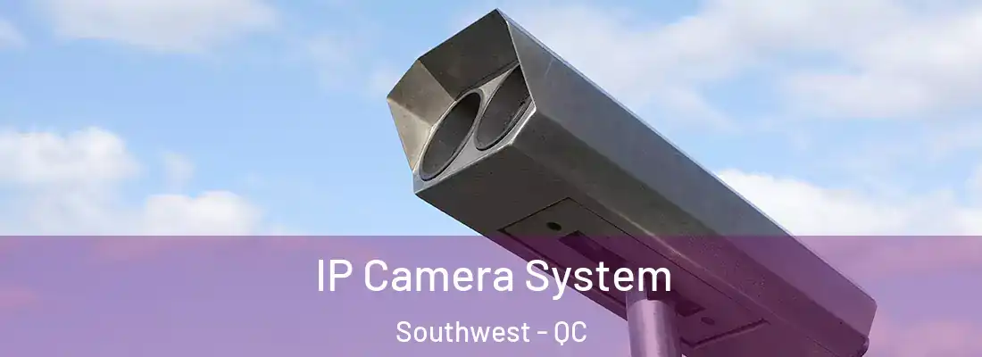  IP Camera System Southwest - QC