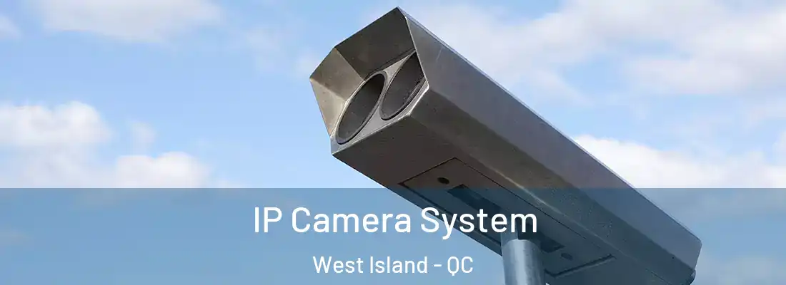  IP Camera System West Island - QC