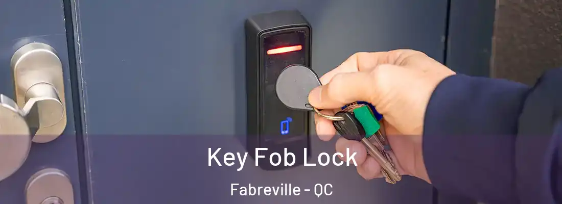  Key Fob Lock Fabreville - QC