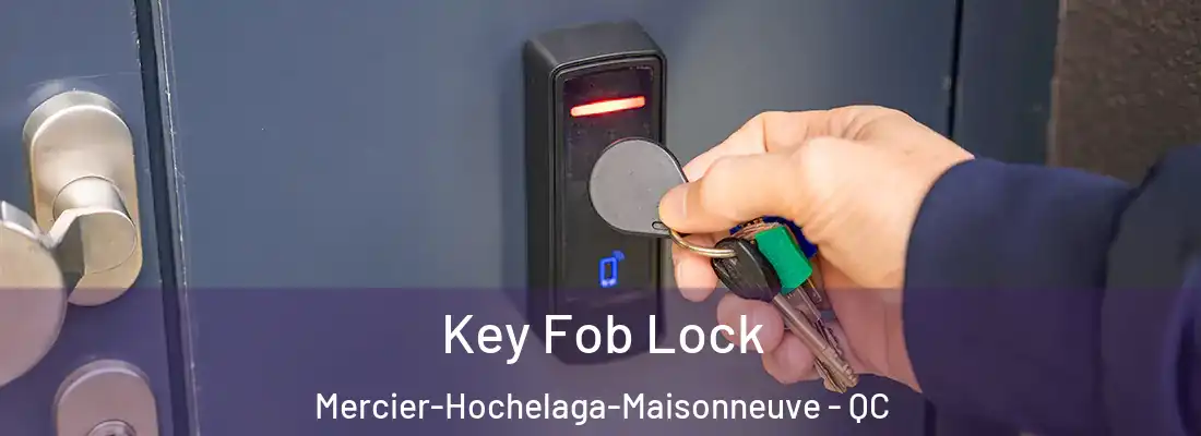  Key Fob Lock Mercier-Hochelaga-Maisonneuve - QC