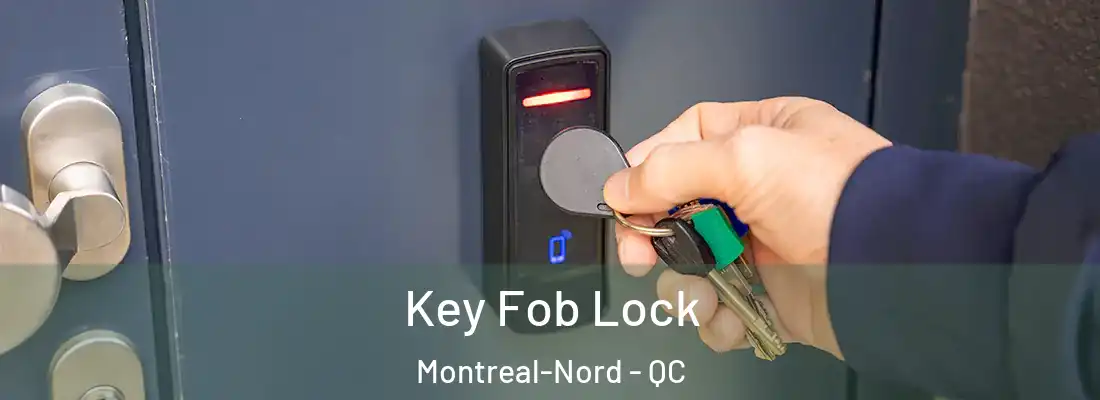  Key Fob Lock Montreal-Nord - QC