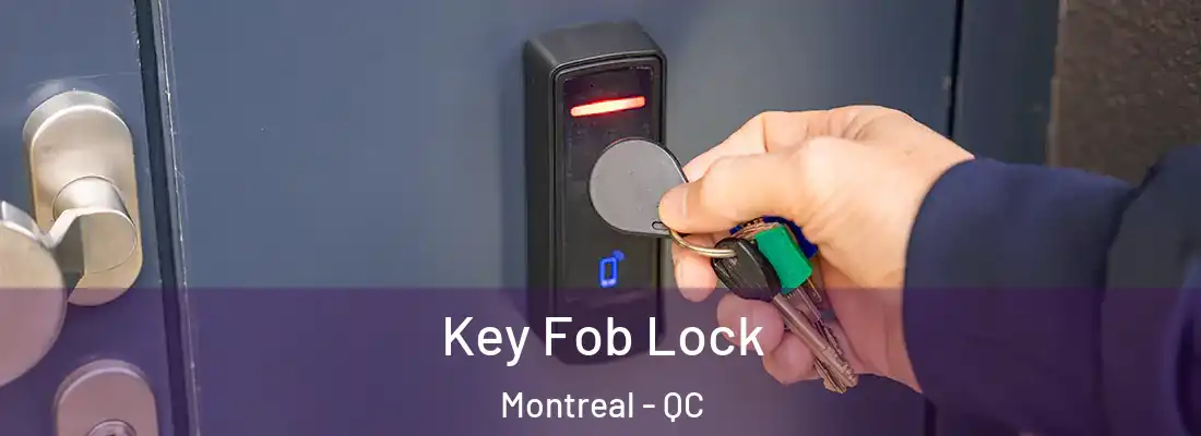  Key Fob Lock Montreal - QC