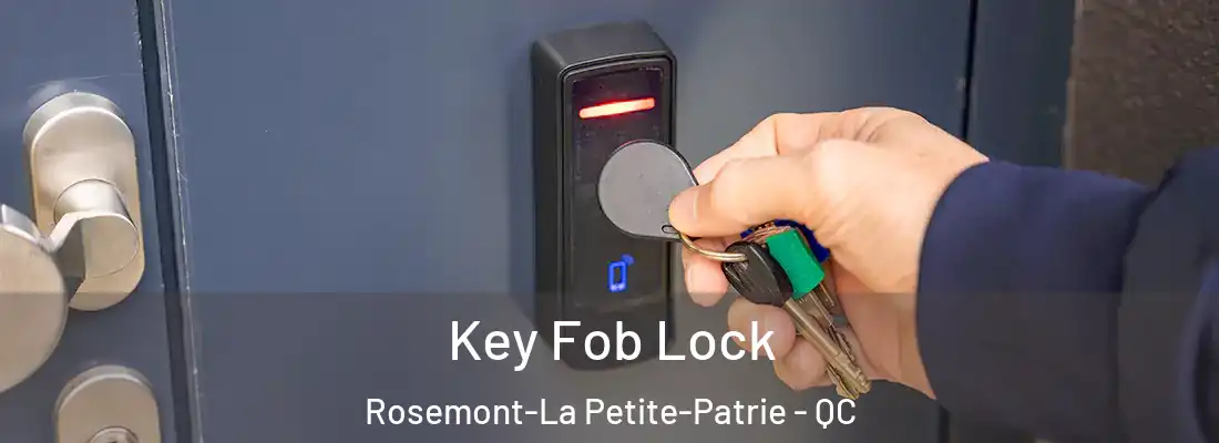  Key Fob Lock Rosemont-La Petite-Patrie - QC