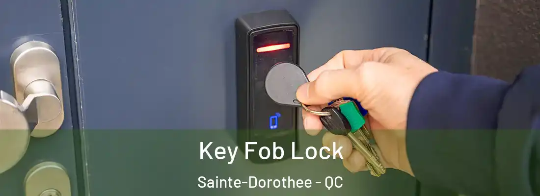  Key Fob Lock Sainte-Dorothee - QC