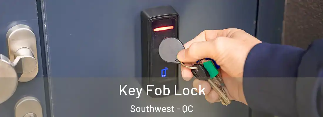  Key Fob Lock Southwest - QC