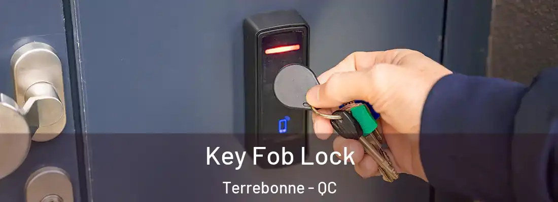  Key Fob Lock Terrebonne - QC