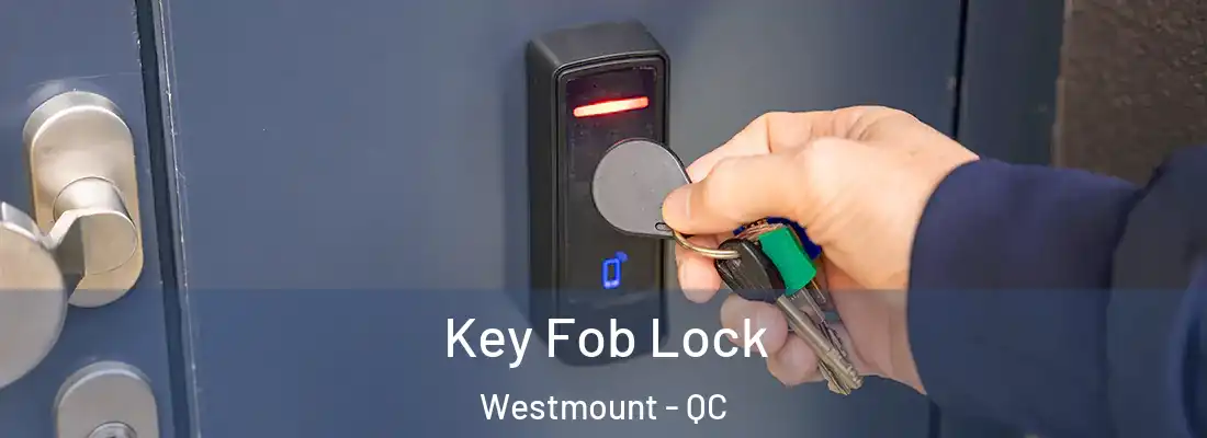  Key Fob Lock Westmount - QC